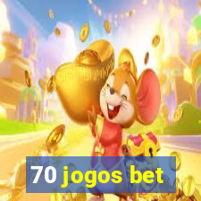 70 jogos bet